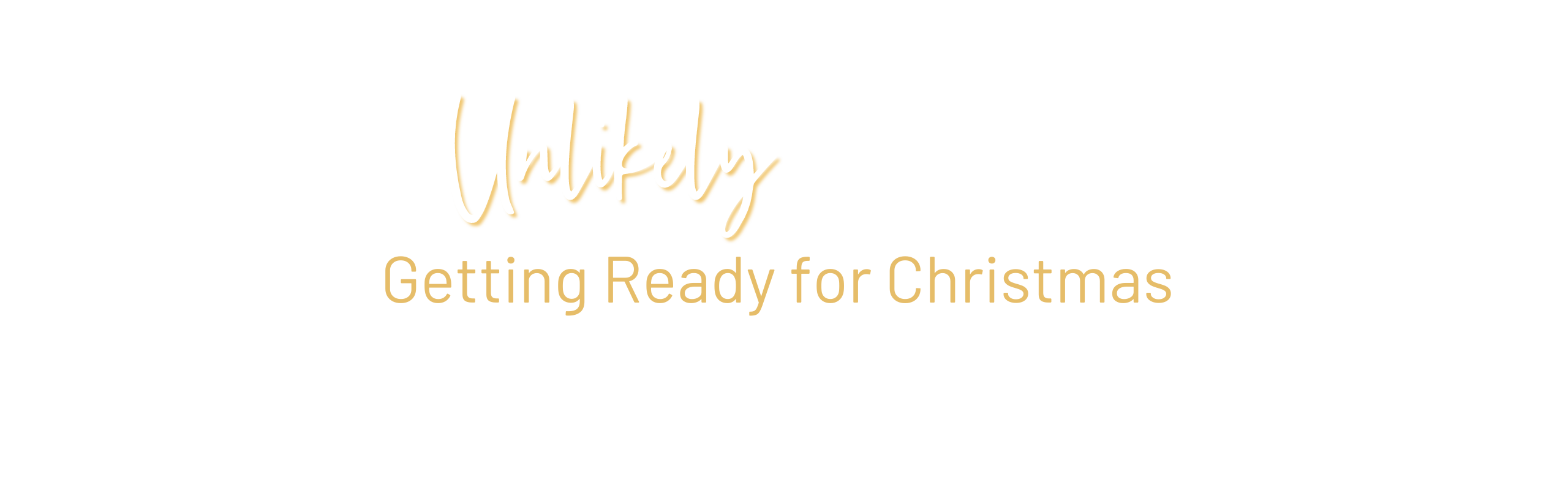 Unlikely Experience - Banner Text