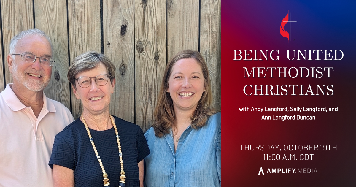 Being United Methodist Christians - Amplify